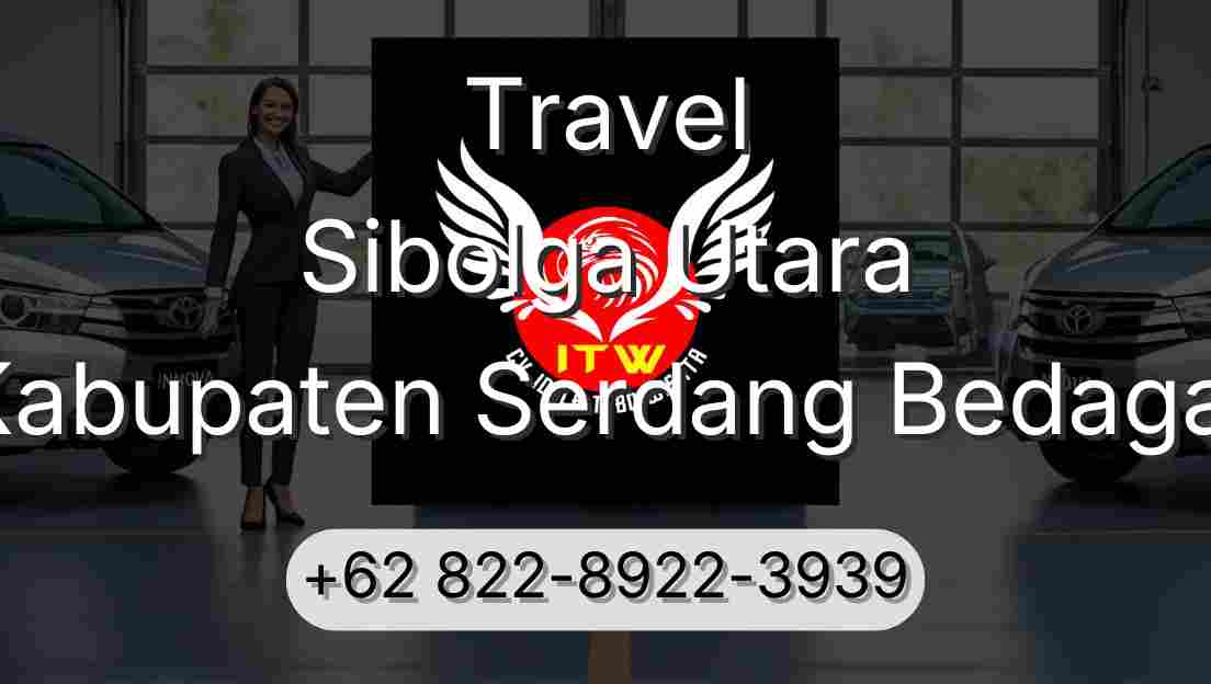 Travel Sibolga Utara Kabupaten Serdang Bedagai