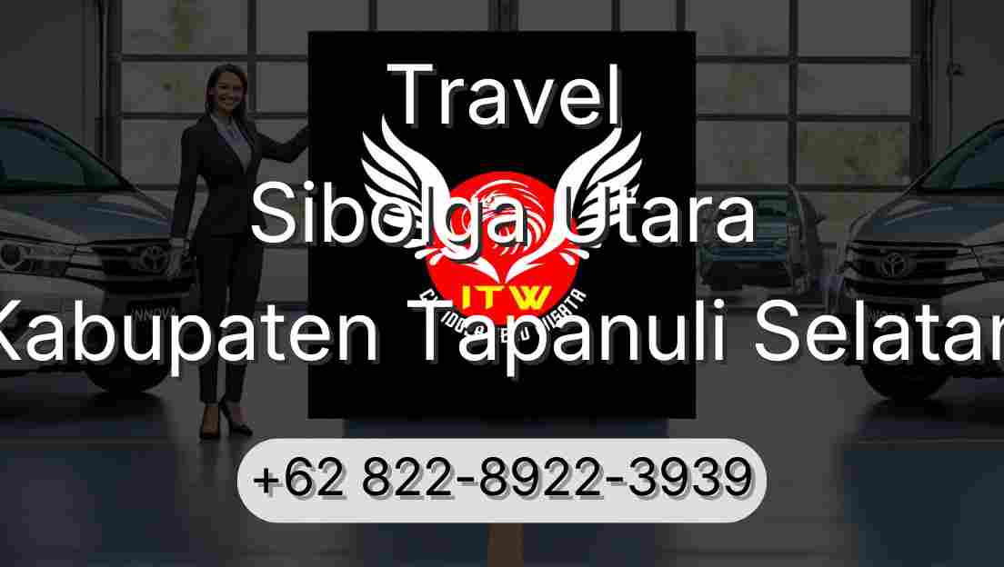 Travel Sibolga Utara Kabupaten Tapanuli Selatan