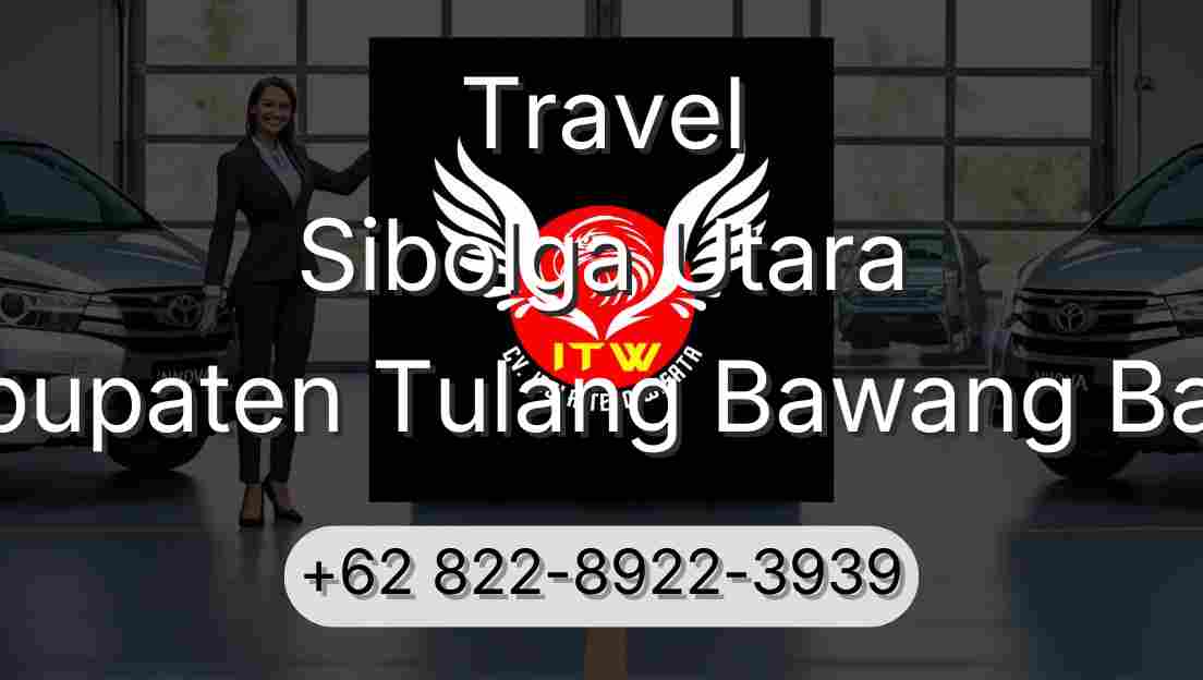 Travel Sibolga Utara Kabupaten Tulang Bawang Barat