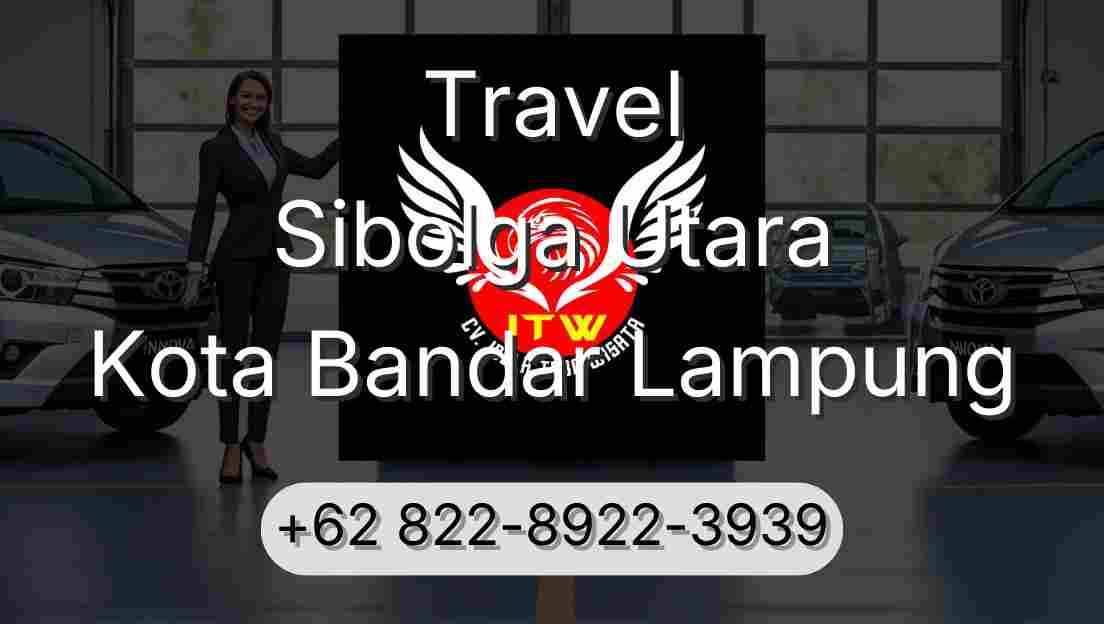 Travel Sibolga Utara Kota Bandar Lampung