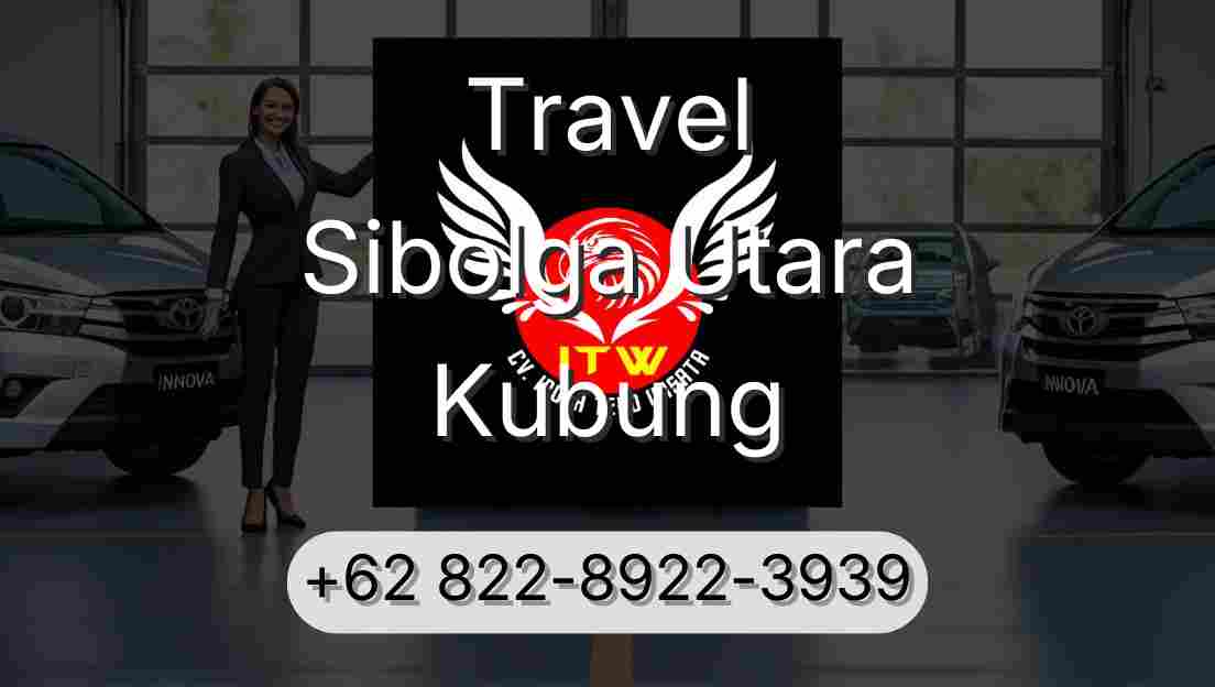 Travel Sibolga Utara Kubung