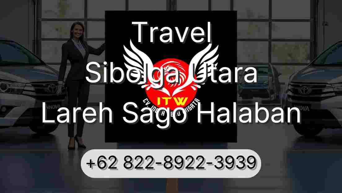 Travel Sibolga Utara Lareh Sago Halaban