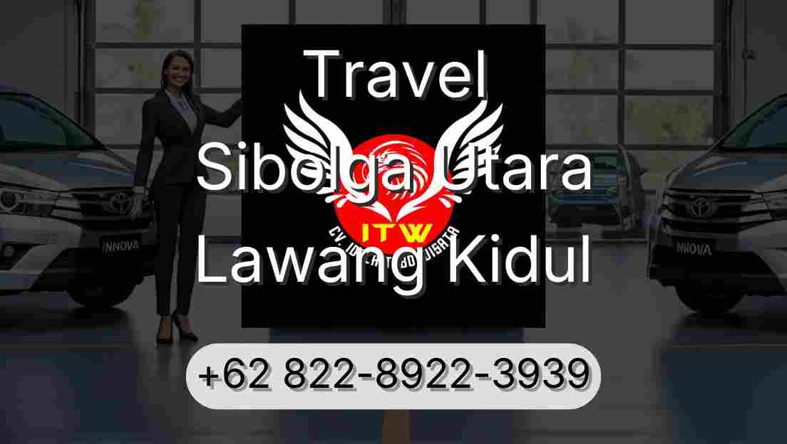 Travel Sibolga Utara Lawang Kidul