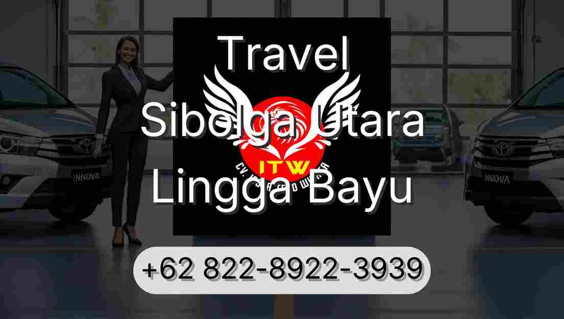 Travel Sibolga Utara Lingga Bayu