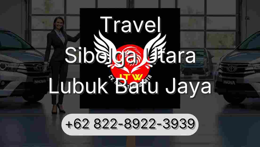 Travel Sibolga Utara Lubuk Batu Jaya