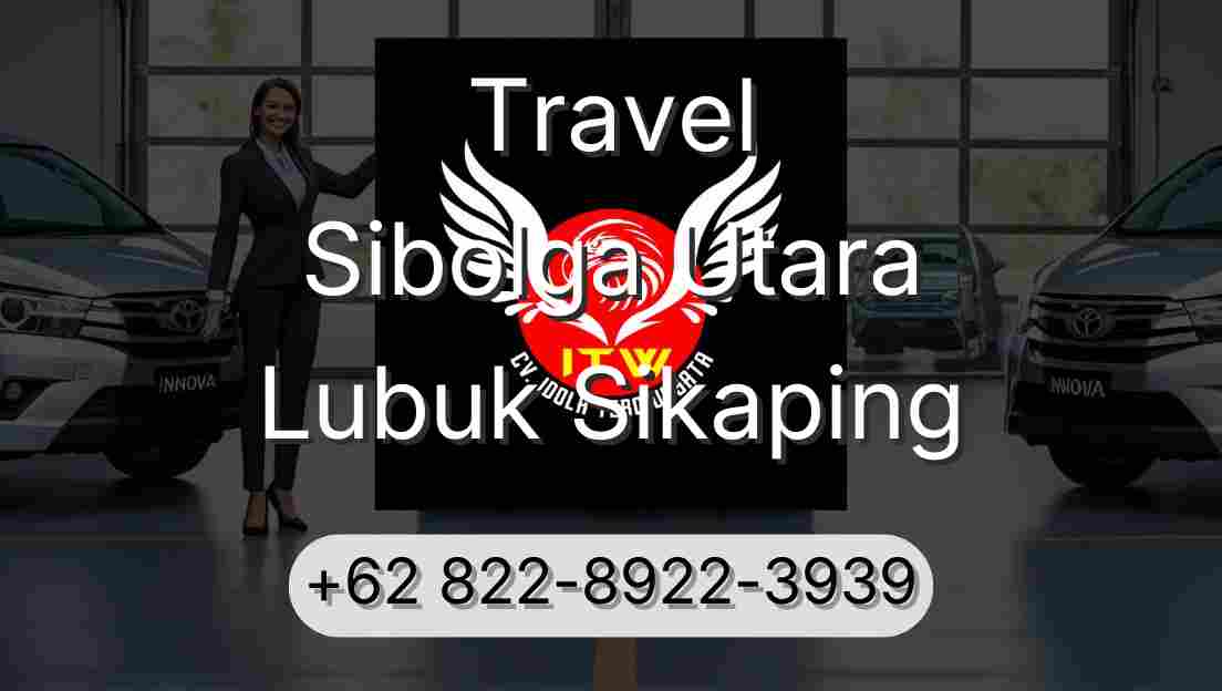 Travel Sibolga Utara Lubuk Sikaping