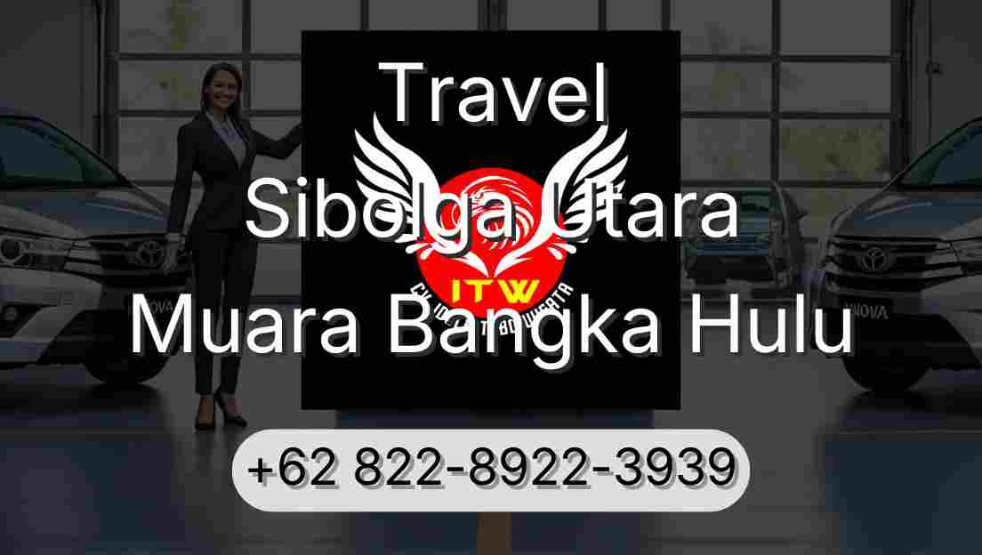 Travel Sibolga Utara Muara Bangka Hulu
