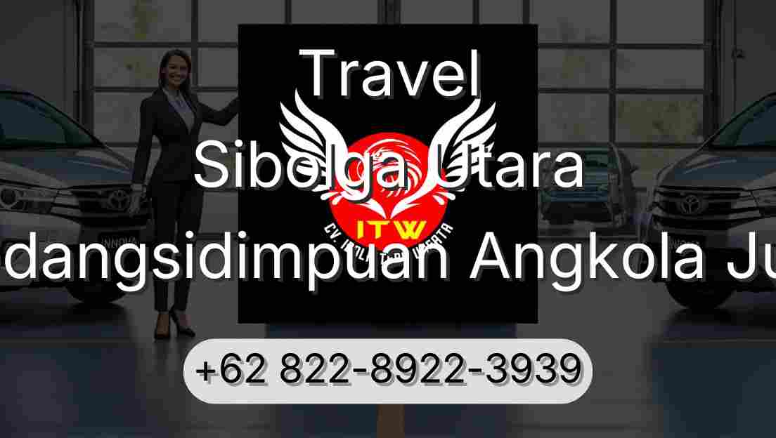 Travel Sibolga Utara Padangsidimpuan Angkola Julu