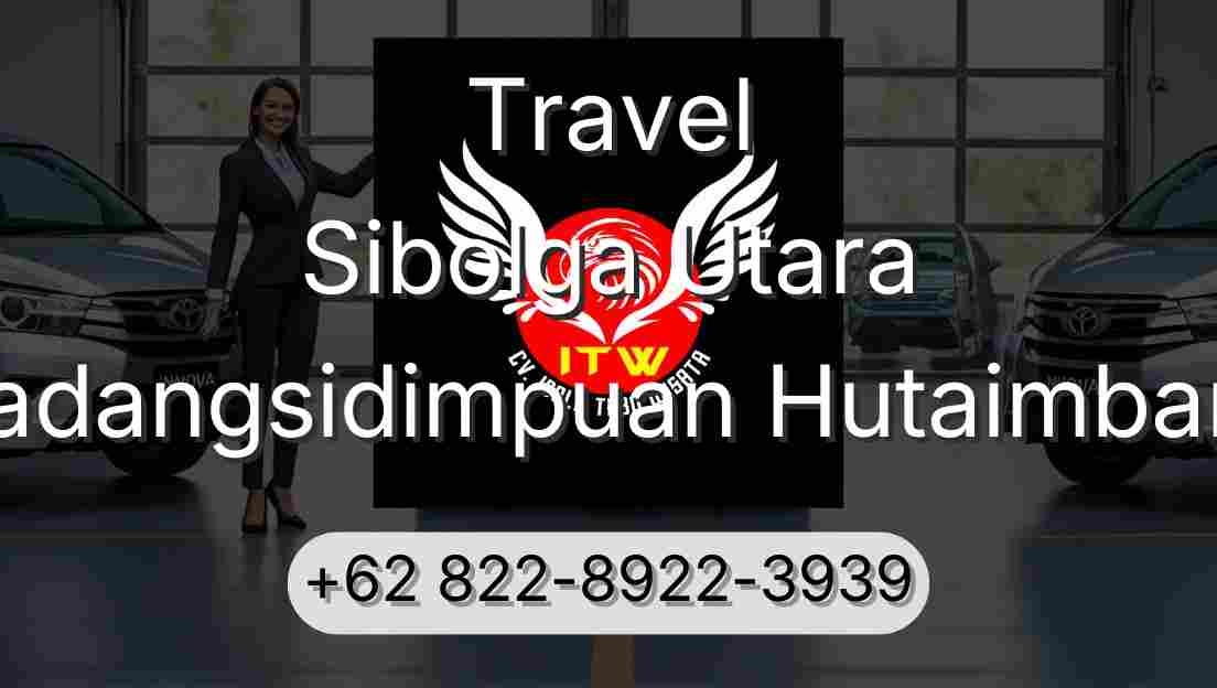 Travel Sibolga Utara Padangsidimpuan Hutaimbaru