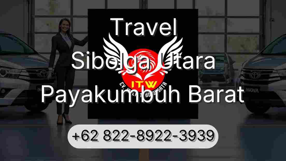 Travel Sibolga Utara Payakumbuh Barat