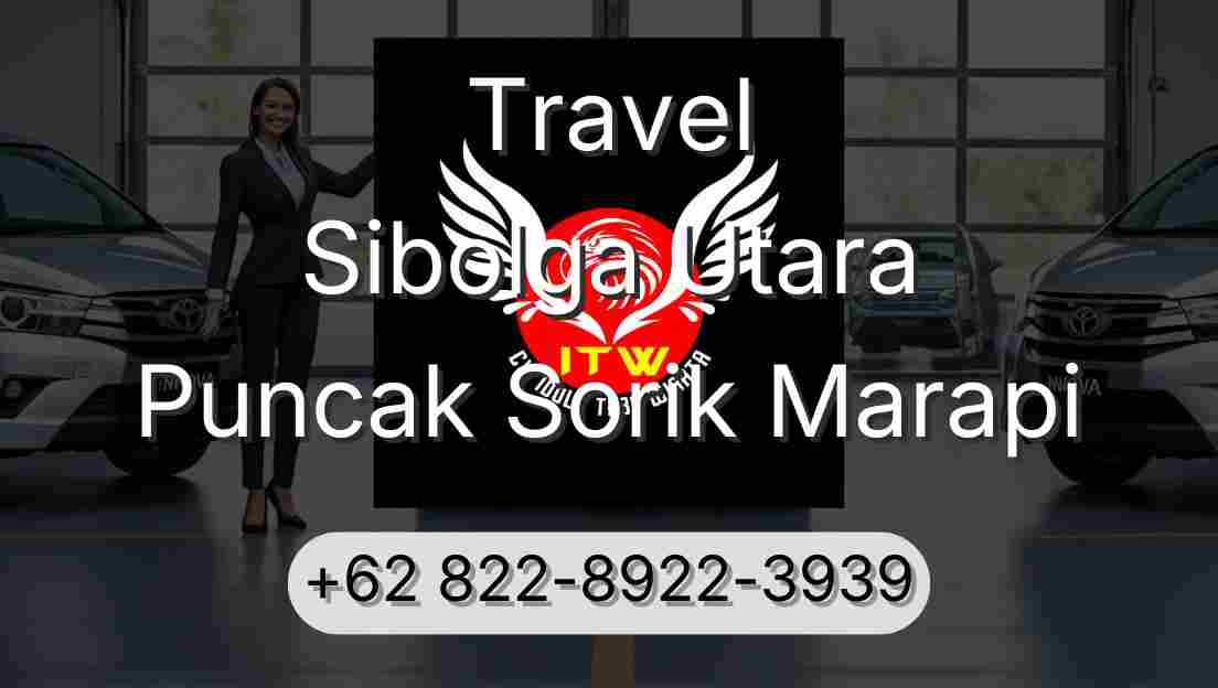 Travel Sibolga Utara Puncak Sorik Marapi