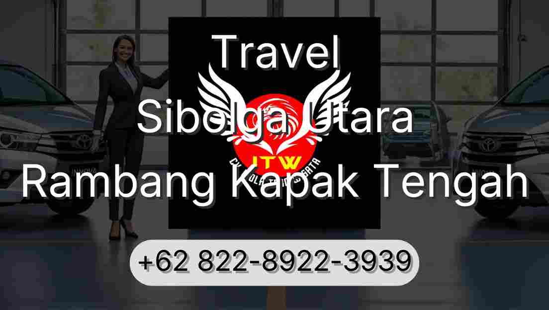Travel Sibolga Utara Rambang Kapak Tengah