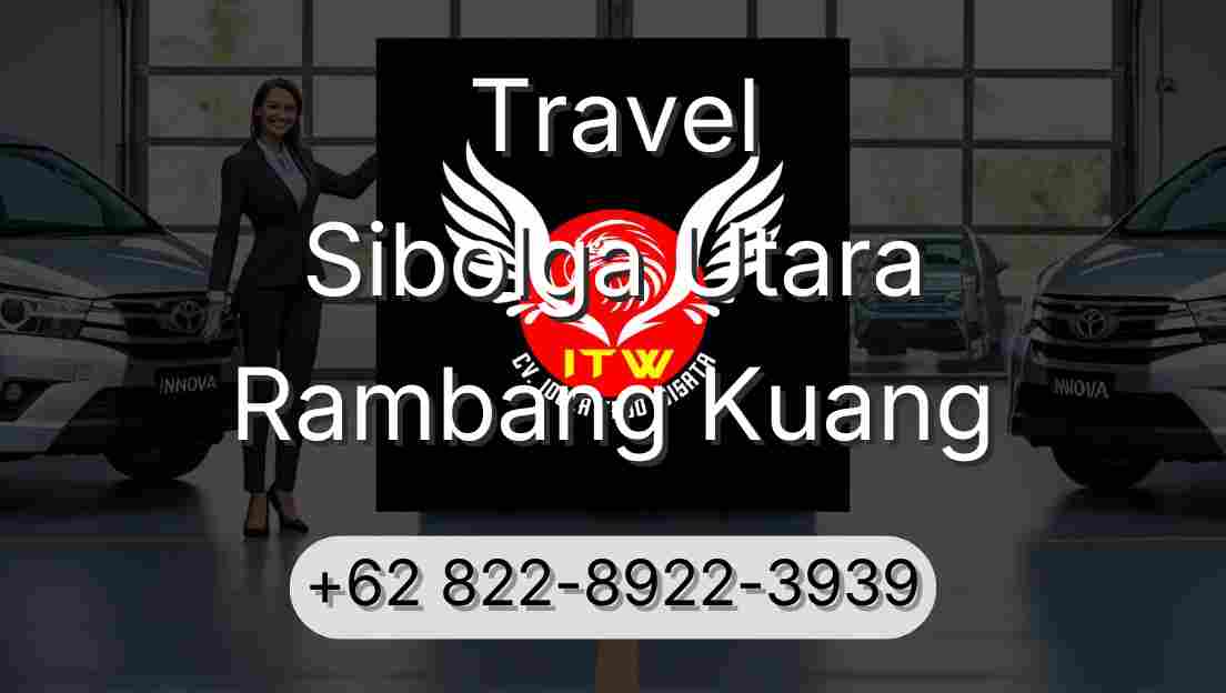 Travel Sibolga Utara Rambang Kuang
