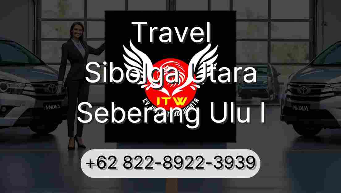 Travel Sibolga Utara Seberang Ulu I