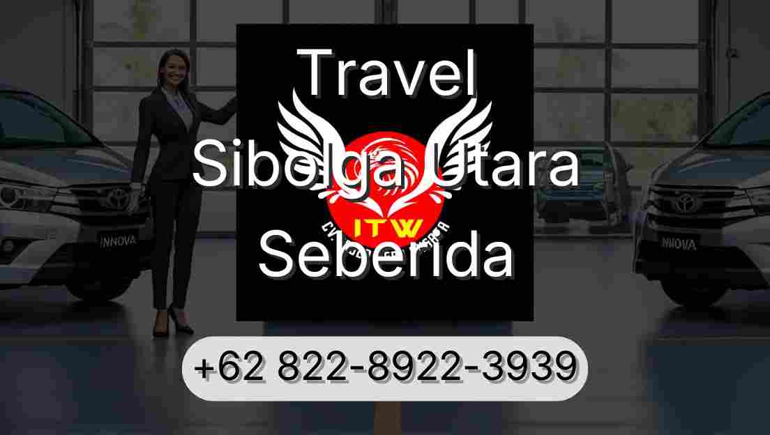 Travel Sibolga Utara Seberida