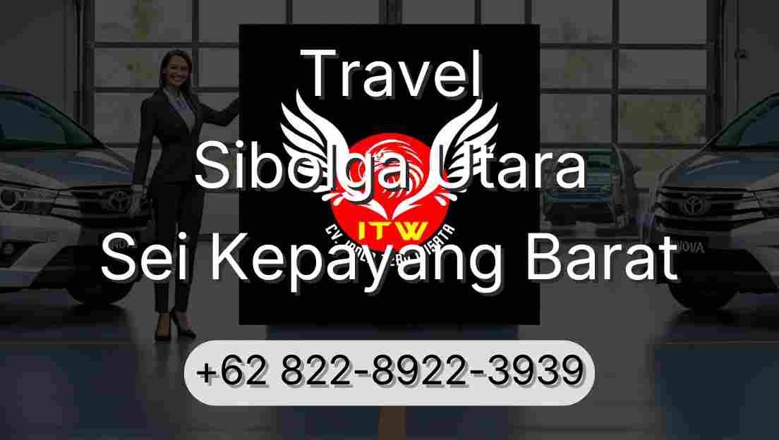 Travel Sibolga Utara Sei Kepayang Barat