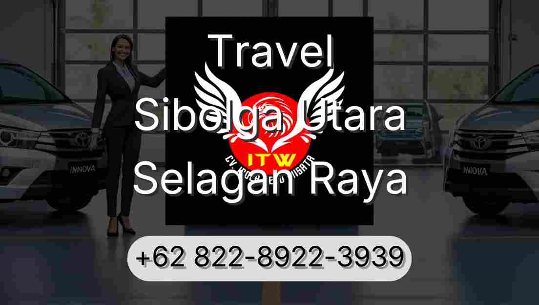 Travel Sibolga Utara Selagan Raya