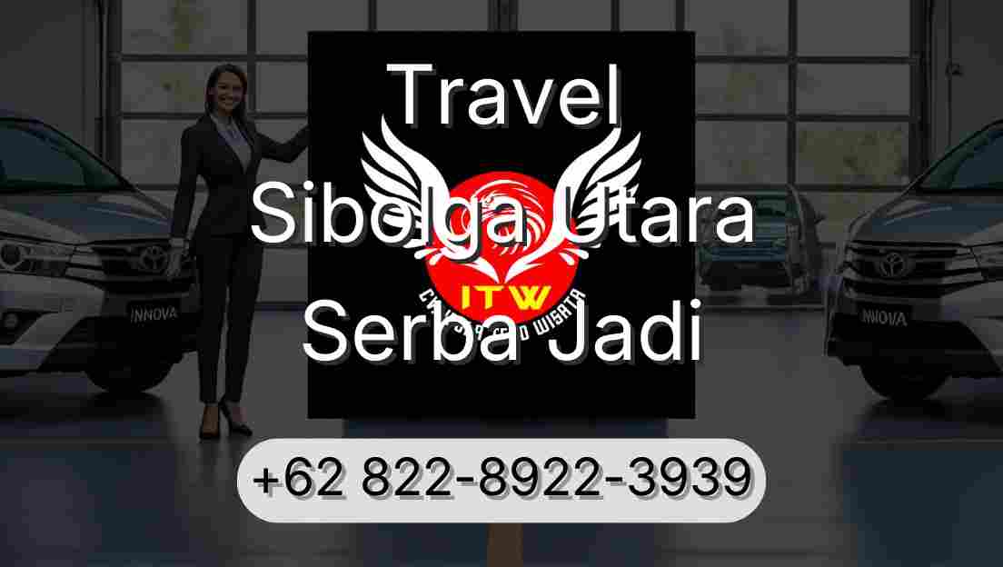 Travel Sibolga Utara Serba Jadi