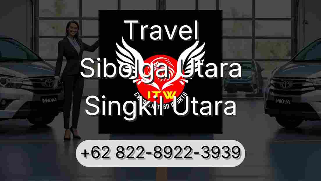Travel Sibolga Utara Singkil Utara