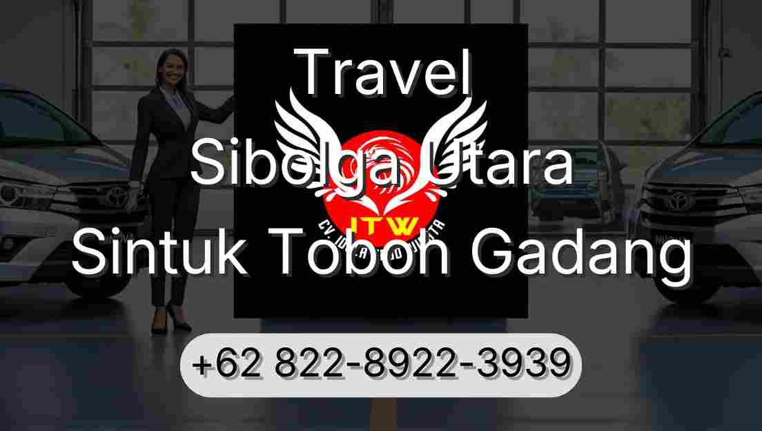 Travel Sibolga Utara Sintuk Toboh Gadang