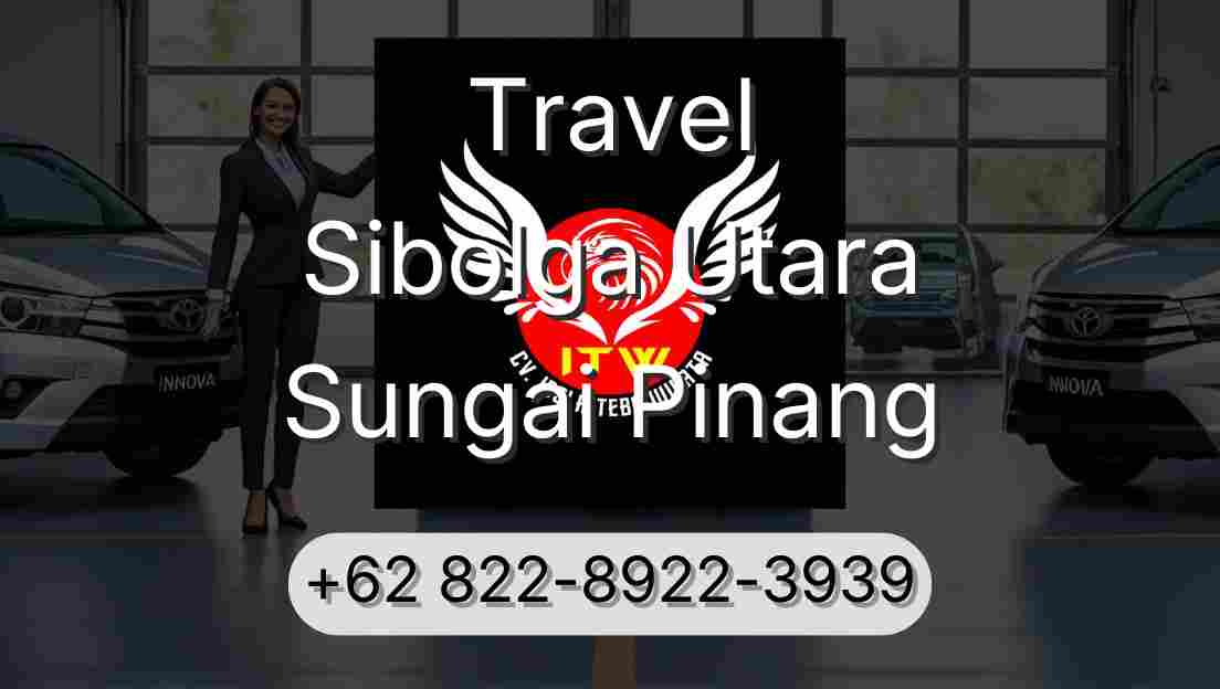 Travel Sibolga Utara Sungai Pinang