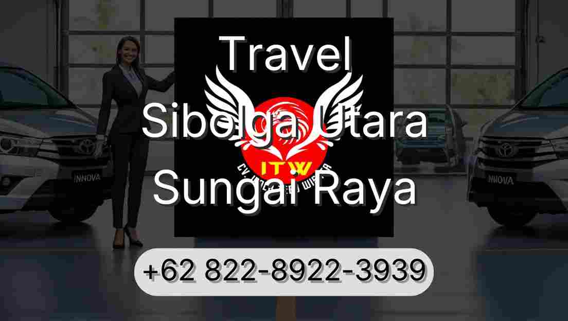 Travel Sibolga Utara Sungai Raya