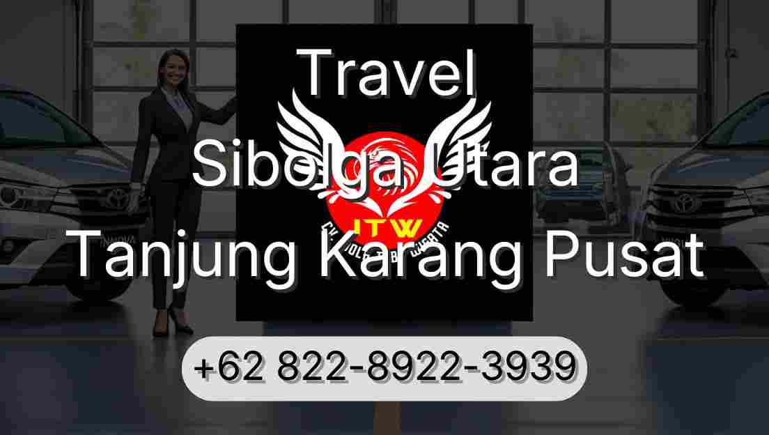 Travel Sibolga Utara Tanjung Karang Pusat