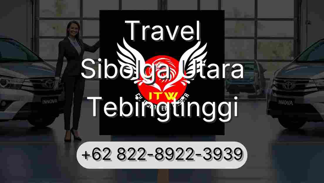 Travel Sibolga Utara Tebingtinggi
