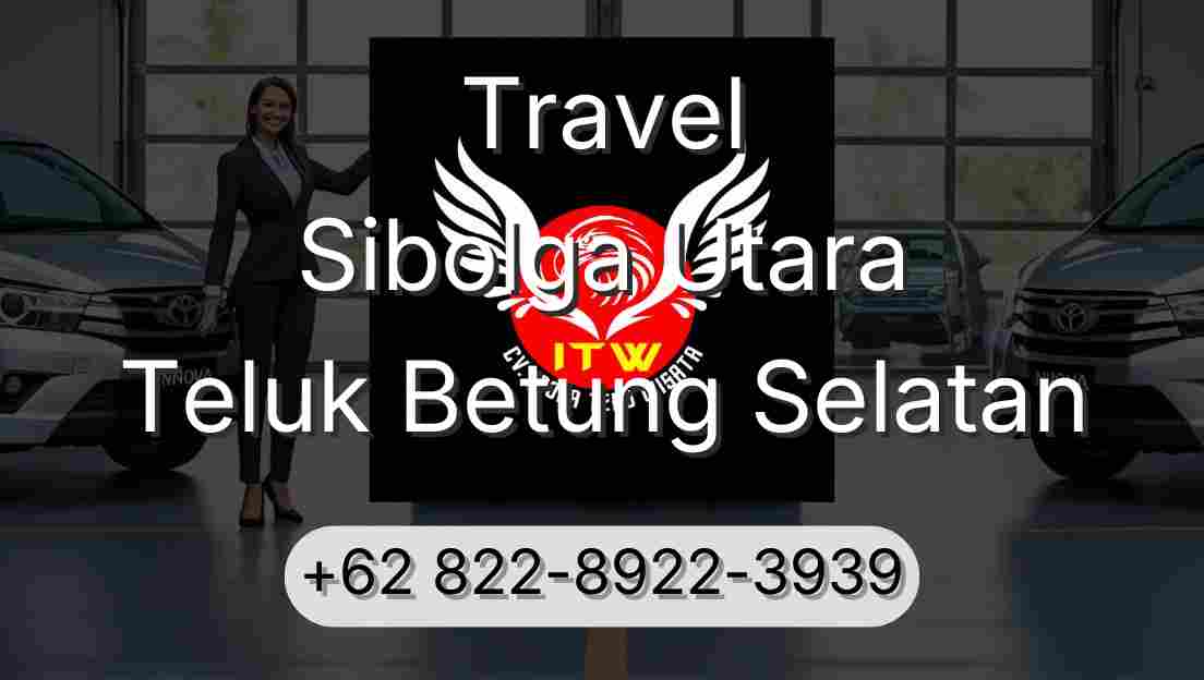 Travel Sibolga Utara Teluk Betung Selatan