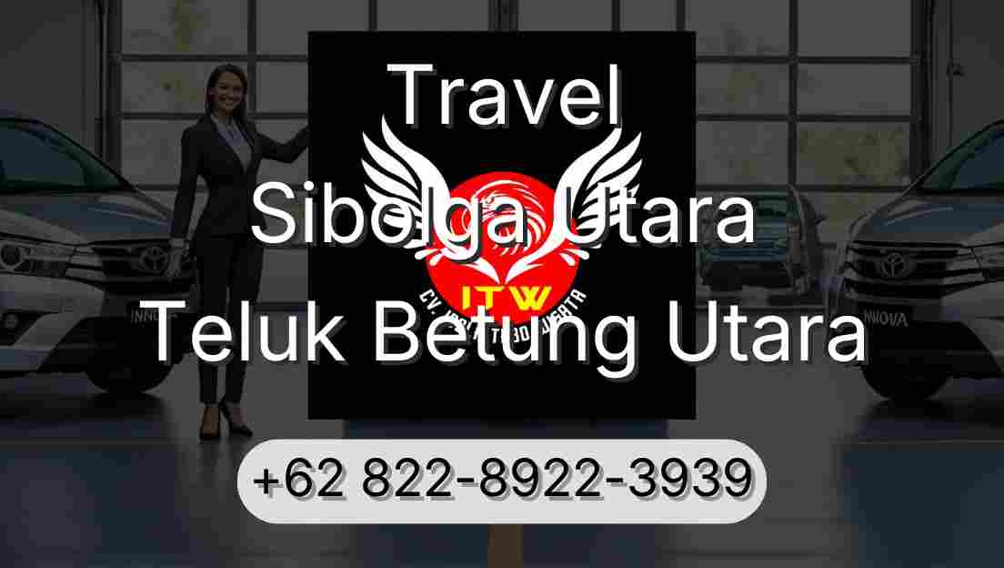 Travel Sibolga Utara Teluk Betung Utara