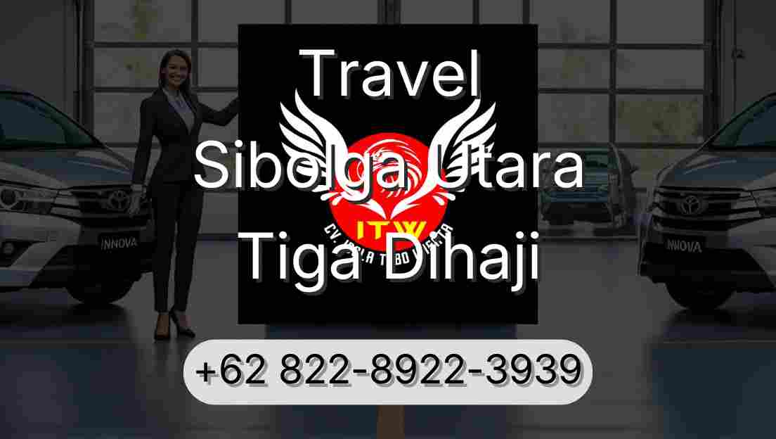 Travel Sibolga Utara Tiga Dihaji