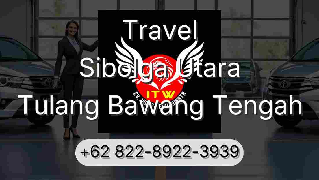 Travel Sibolga Utara Tulang Bawang Tengah