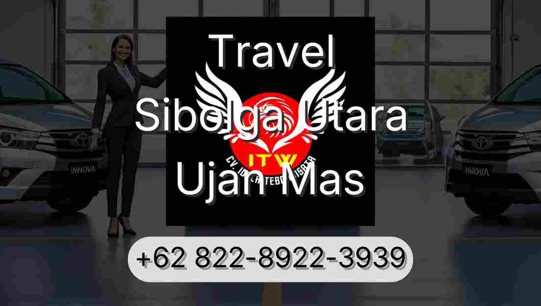 Travel Sibolga Utara Ujan Mas