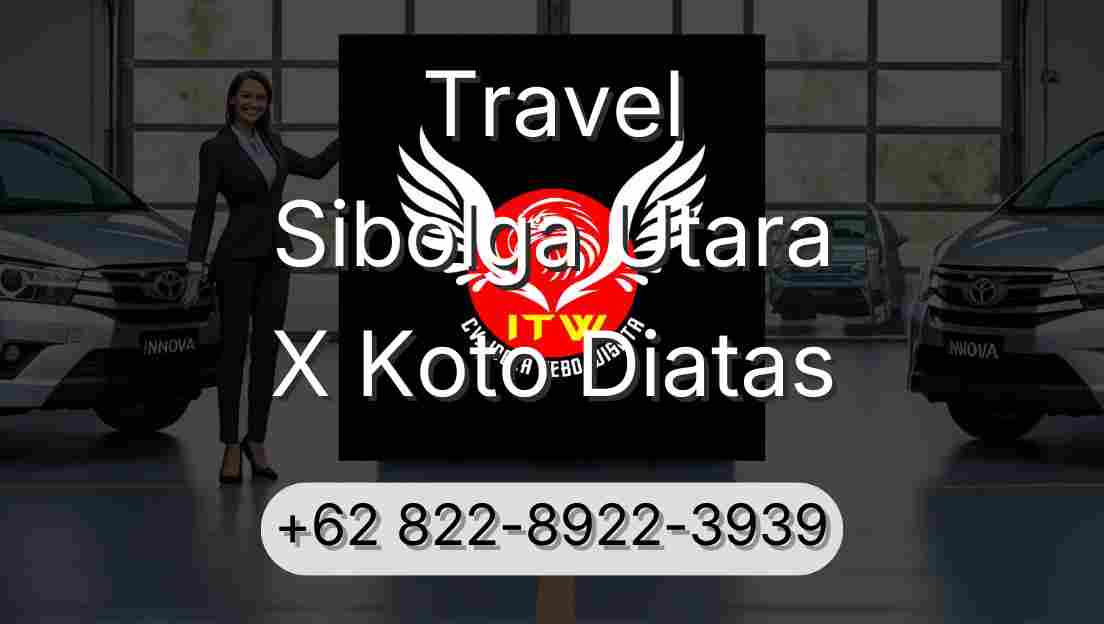 Travel Sibolga Utara X Koto Diatas