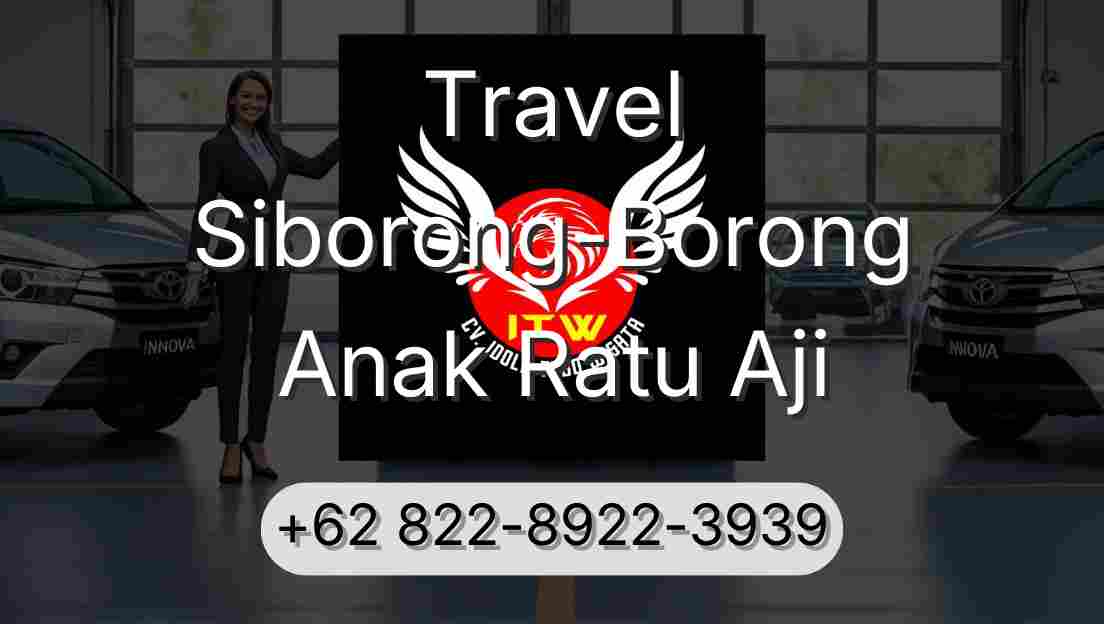 Travel Siborong-Borong Anak Ratu Aji