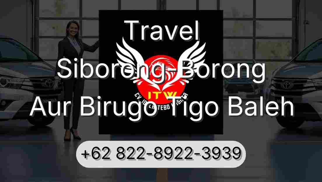 Travel Siborong-Borong Aur Birugo Tigo Baleh