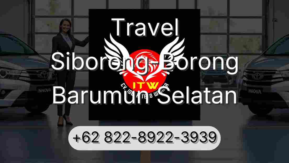 Travel Siborong-Borong Barumun Selatan