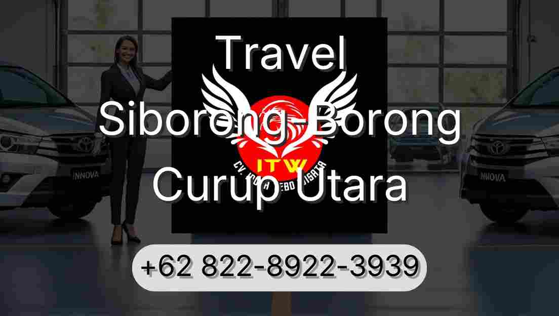Travel Siborong-Borong Curup Utara
