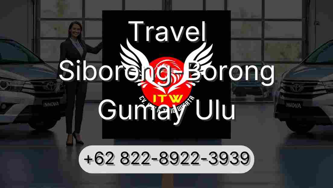Travel Siborong-Borong Gumay Ulu