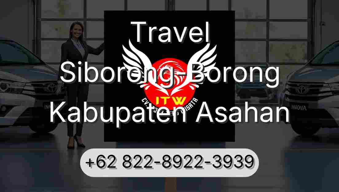 Travel Siborong-Borong Kabupaten Asahan