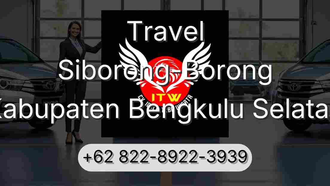 Travel Siborong-Borong Kabupaten Bengkulu Selatan