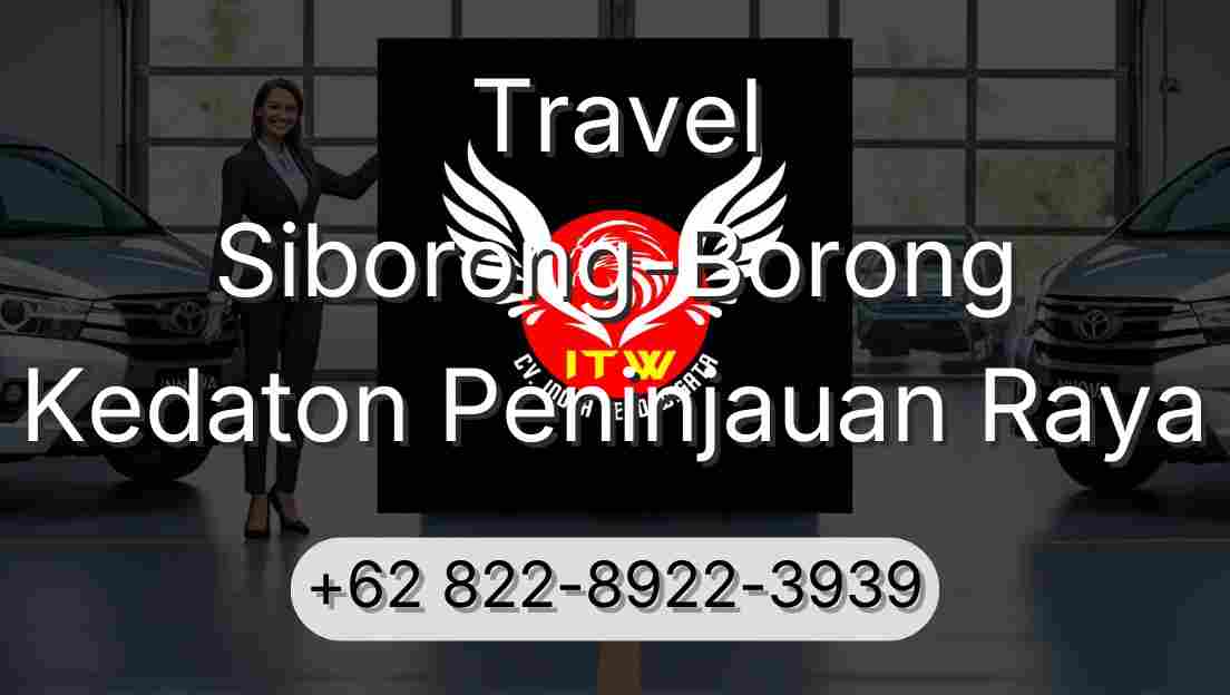 Travel Siborong-Borong Kedaton Peninjauan Raya