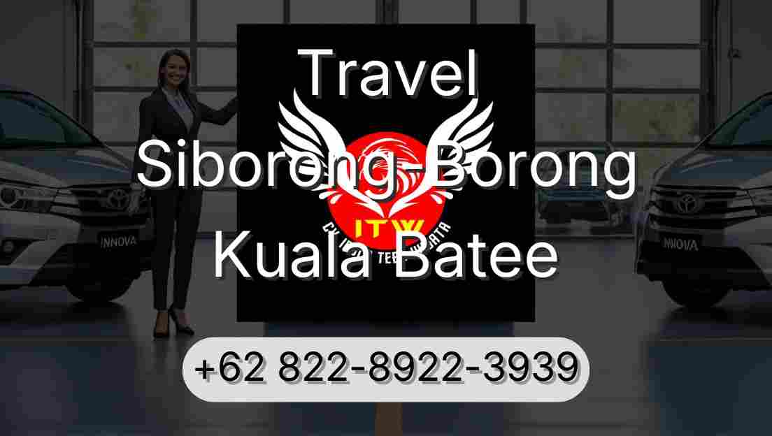 Travel Siborong-Borong Kuala Batee