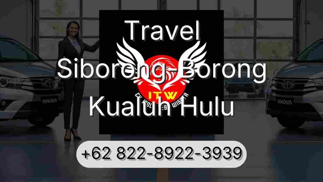 Travel Siborong-Borong Kualuh Hulu
