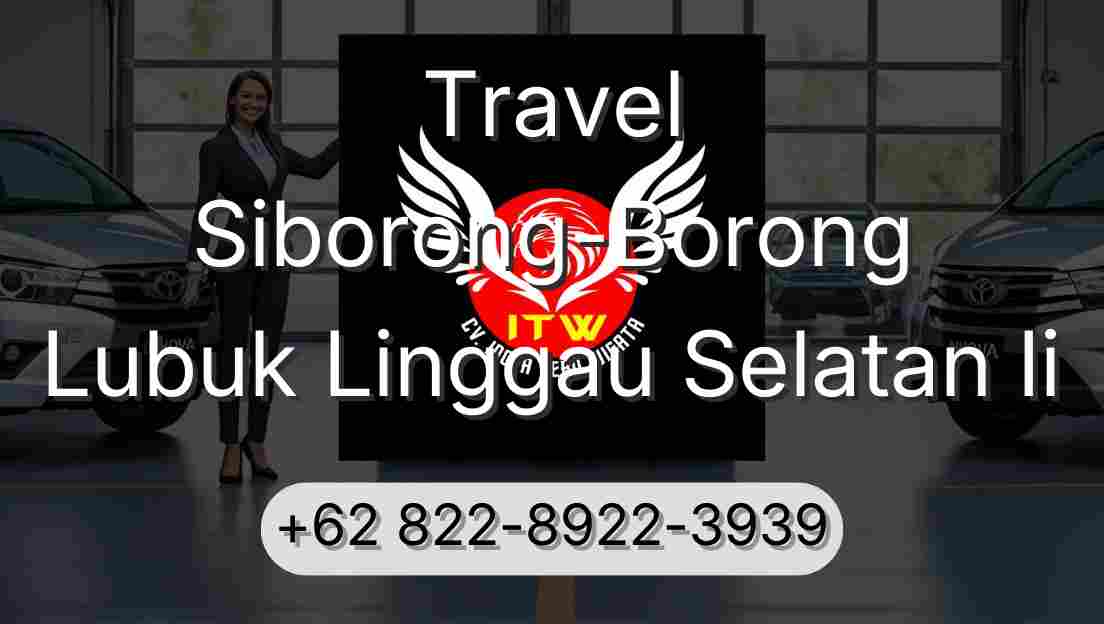 Travel Siborong-Borong Lubuk Linggau Selatan Ii