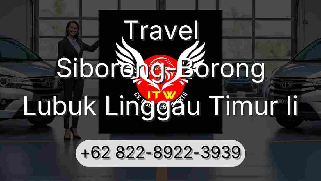 Travel Siborong-Borong Lubuk Linggau Timur Ii