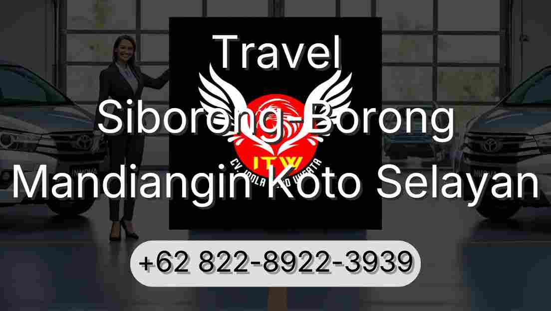 Travel Siborong-Borong Mandiangin Koto Selayan