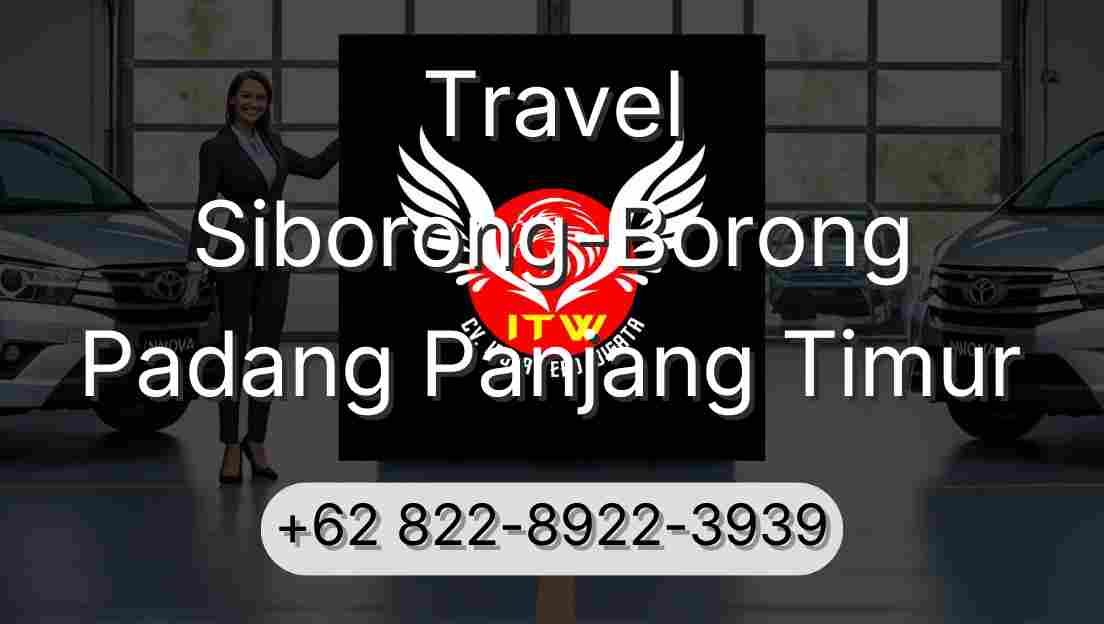 Travel Siborong-Borong Padang Panjang Timur