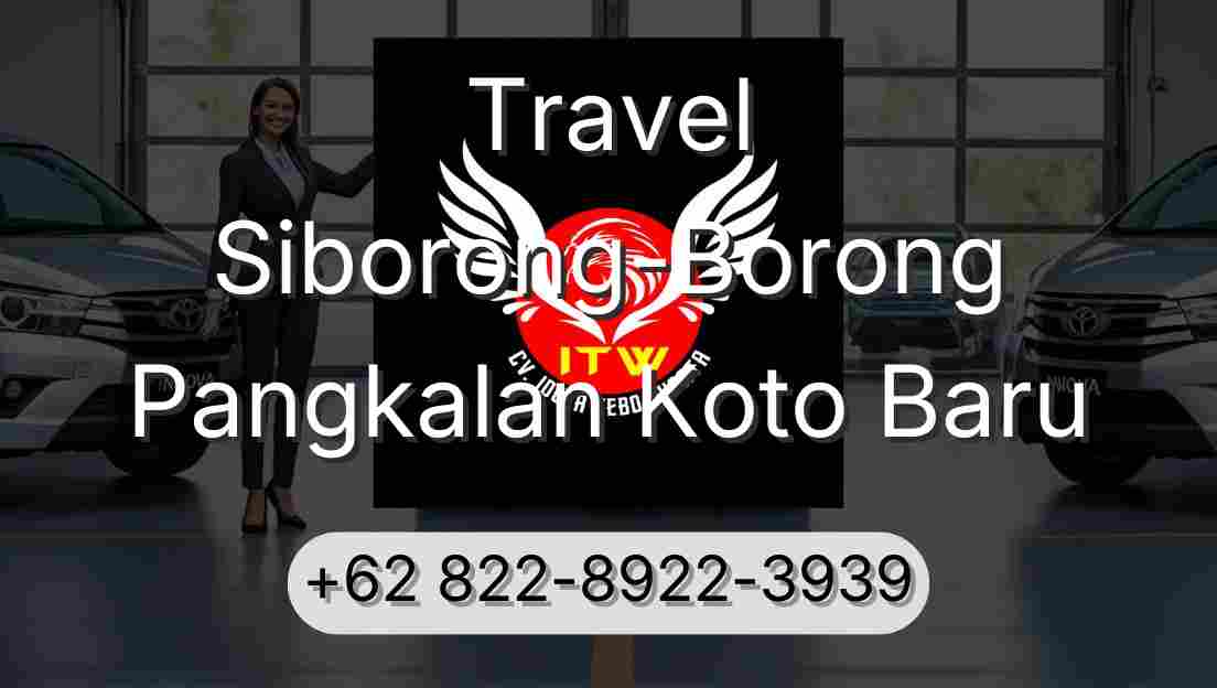 Travel Siborong-Borong Pangkalan Koto Baru