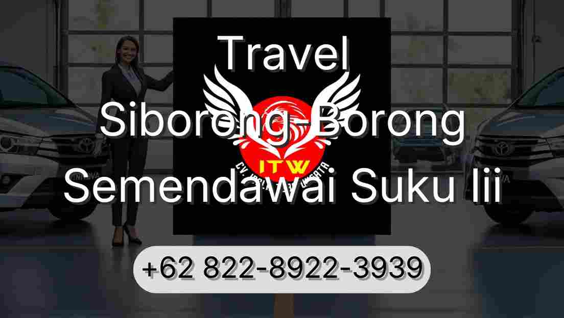 Travel Siborong-Borong Semendawai Suku Iii